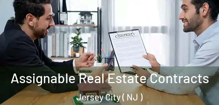  Assignable Real Estate Contracts Jersey City ( NJ )