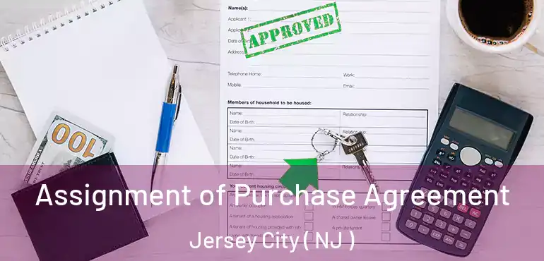  Assignment of Purchase Agreement Jersey City ( NJ )