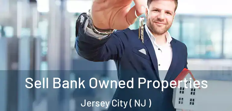  Sell Bank Owned Properties Jersey City ( NJ )