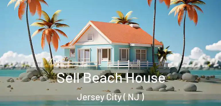  Sell Beach House Jersey City ( NJ )