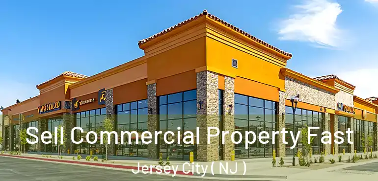  Sell Commercial Property Fast Jersey City ( NJ )
