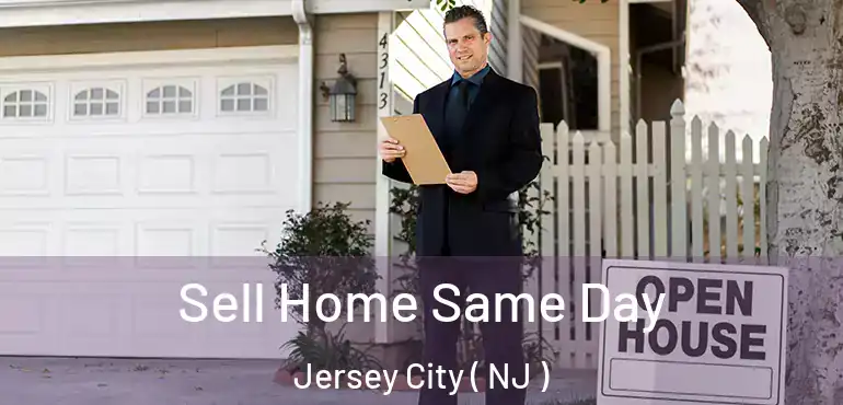  Sell Home Same Day Jersey City ( NJ )