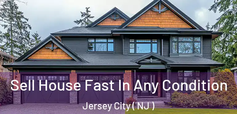  Sell House Fast In Any Condition Jersey City ( NJ )