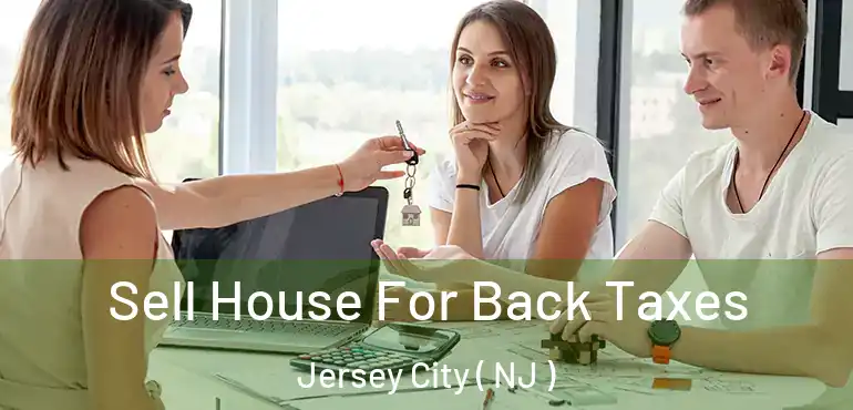  Sell House For Back Taxes Jersey City ( NJ )