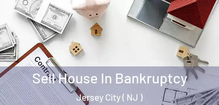  Sell House In Bankruptcy Jersey City ( NJ )