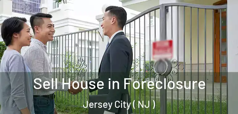  Sell House in Foreclosure Jersey City ( NJ )