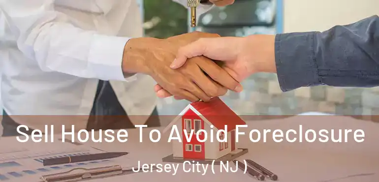  Sell House To Avoid Foreclosure Jersey City ( NJ )