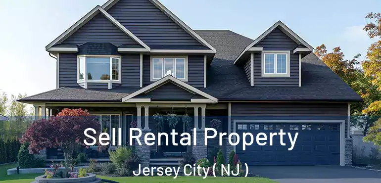  Sell Rental Property Jersey City ( NJ )