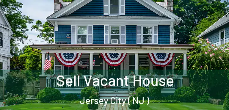 Sell Vacant House Jersey City ( NJ )
