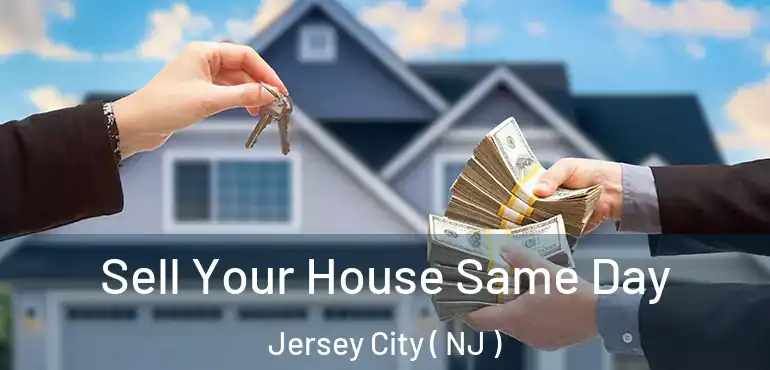  Sell Your House Same Day Jersey City ( NJ )