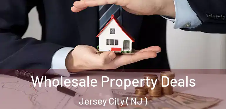  Wholesale Property Deals Jersey City ( NJ )